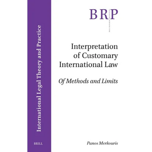 Interpretation of Customary International Law: Of Methods and Limits - Paperback