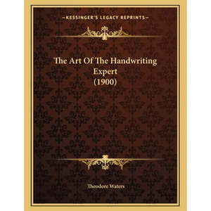 The Art Of The Handwriting Expert (1900) - Paperback