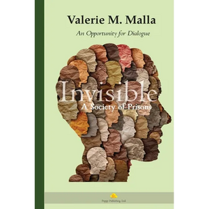 Invisible: A Society of Prisons (An Opportunity for Dialogue) - Paperback