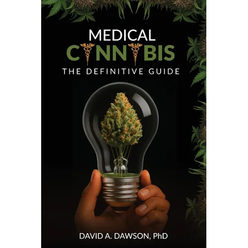 Medical Cannabis: The Definitive Guide