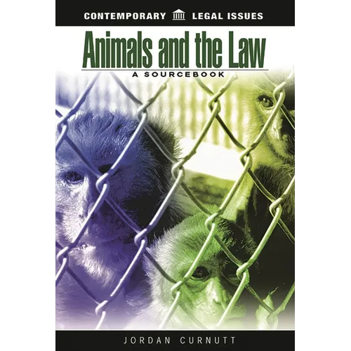 Animals and the Law: A Sourcebook