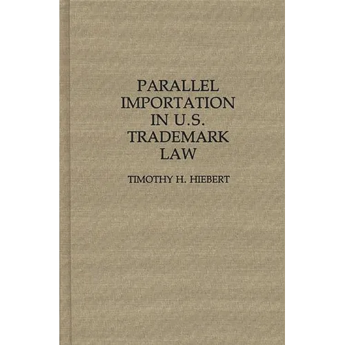 Parallel Importation in U.S. Trademark Law