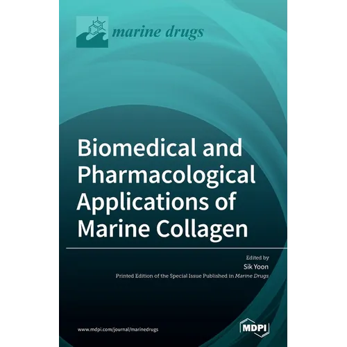 Biomedical and Pharmacological Applications of Marine Collagen