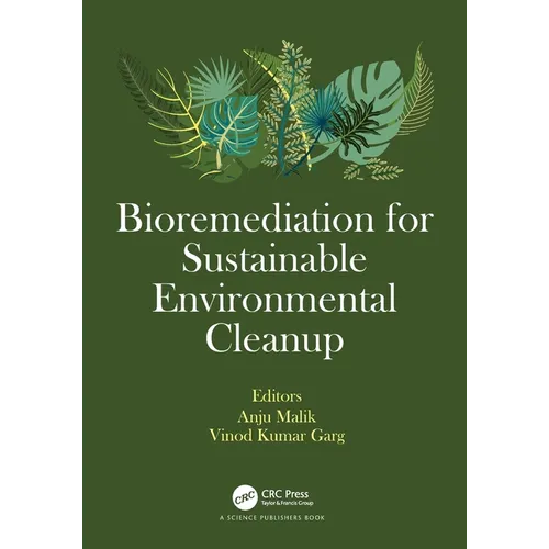 Bioremediation for Sustainable Environmental Cleanup