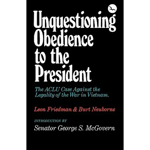 Unquestioning Obedience to the President