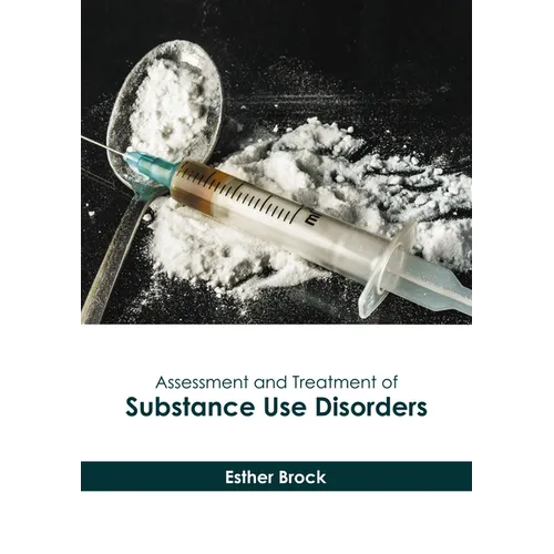 Assessment and Treatment of Substance Use Disorders