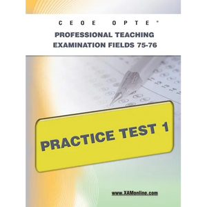Ceoe Opte Oklahoma Professional Teaching Examination Fields 75-76 Practice Test 1 - Paperback
