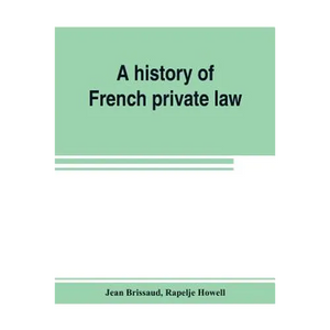 A history of French private law - Paperback
