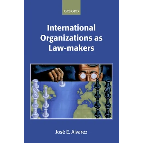 International Organizations as Law-Makers