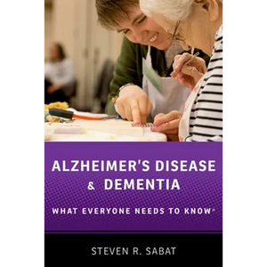 Alzheimer's Disease and Dementia: What Everyone Needs to Know(r) - Paperback