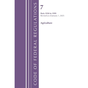 Code of Federal Regulations, Title 07 Agriculture 1950-1999, Revised as of January 1, 2025 - Paperback