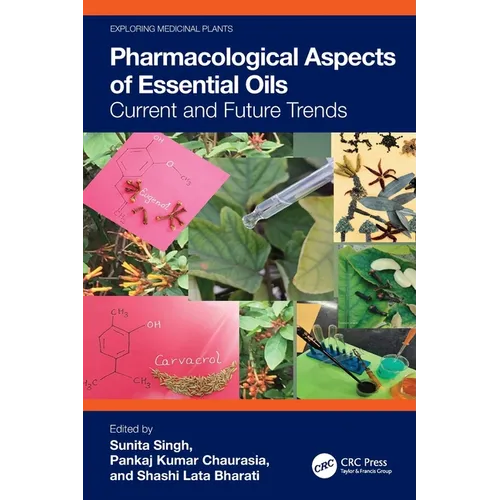 Pharmacological Aspects of Essential Oils: Current and Future Trends