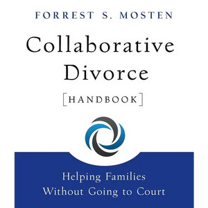 Collaborative Divorce Handbook: Helping Families Without Going to Court - Paperback