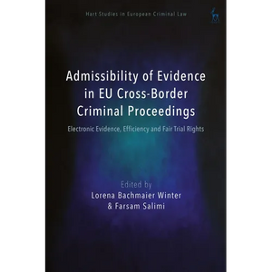 Admissibility of Evidence in EU Cross-Border Criminal Proceedings: Electronic Evidence, Efficiency and Fair Trial Rights - Paperback
