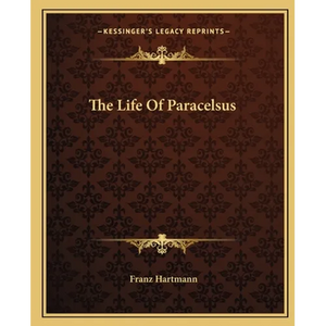 The Life Of Paracelsus - Paperback