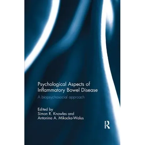 Psychological Aspects of Inflammatory Bowel Disease: A biopsychosocial approach