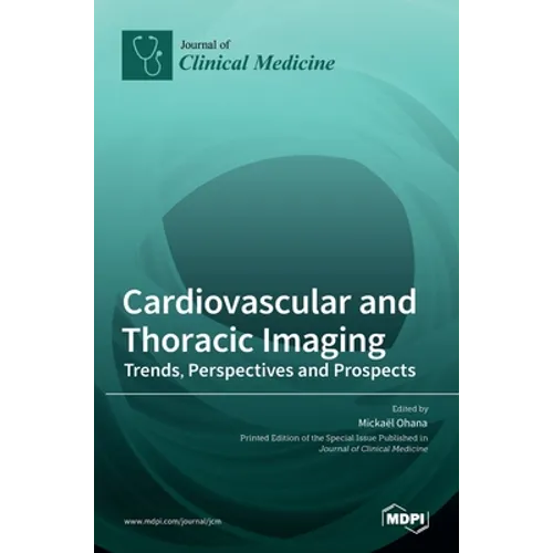 Cardiovascular and Thoracic Imaging: Trends, Perspectives and Prospects