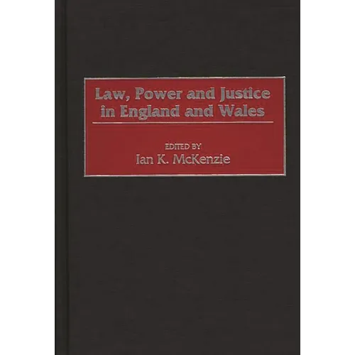 Law, Power and Justice in England and Wales