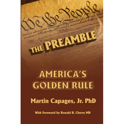 The Preamble: America's Golden Rule