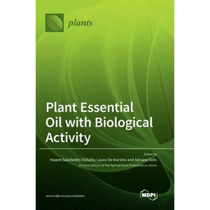 Plant Essential Oil with Biological Activity - Hardcover