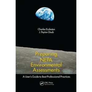 Preparing Nepa Environmental Assessments: A User's Guide to Best Professional Practices - Paperback