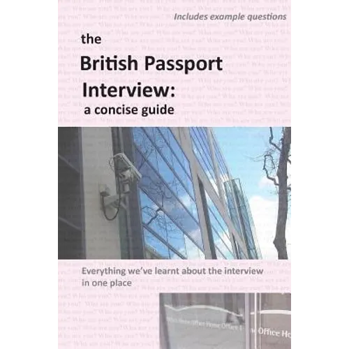 The British Passport Interview: a concise guide