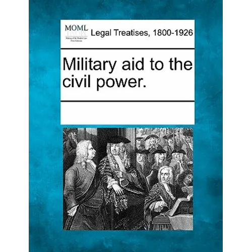 Military Aid to the Civil Power.