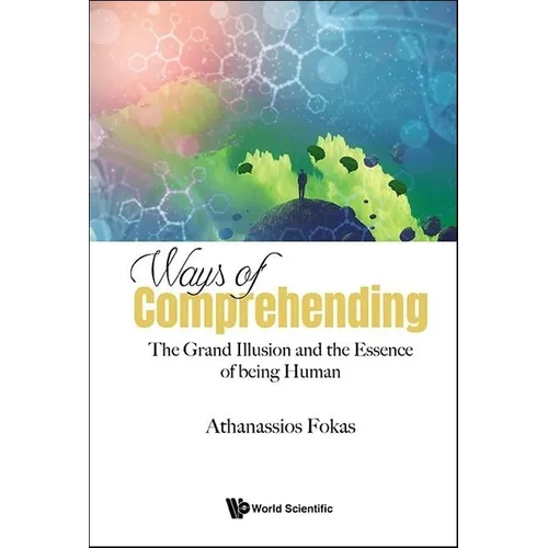 Ways of Comprehending: The Grand Illusion and the Essence of Being Human