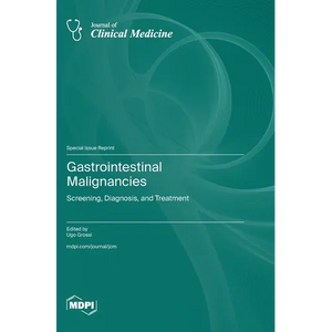 Gastrointestinal Malignancies: Screening, Diagnosis, and Treatment - Hardcover