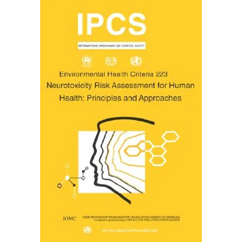 Neurotoxicity Risk Assessment: Environmental Health Criteria Series No. 223