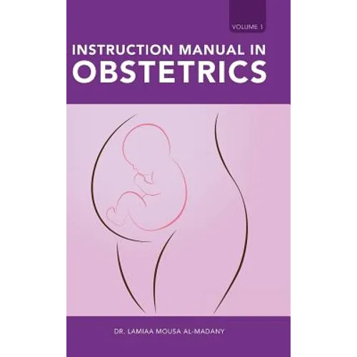 Instruction Manual in Obstetrics: Volume one
