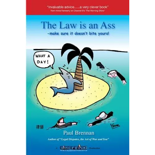 The Law is An Ass: Make Sure it Doesn't Bite Yours!