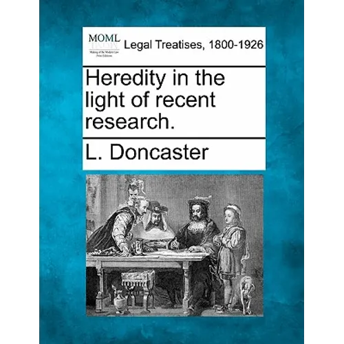 Heredity in the Light of Recent Research.