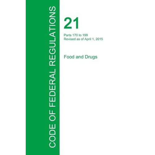 Code of Federal Regulations Title 21, Volume 3, April 1, 2015