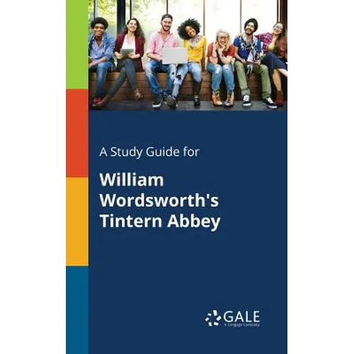 A Study Guide for William Wordsworth's Tintern Abbey