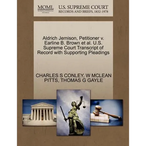 Aldrich Jemison, Petitioner V. Earline B. Brown et al. U.S. Supreme Court Transcript of Record with Supporting Pleadings - Paperback