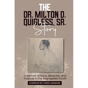 The Dr. Milton D. Quigless, Sr. Story - Paperback