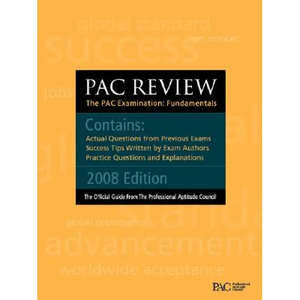 Pac Review: The Pac Examination: Fundamentals: Actual Questions from Previous Pac Exams - Paperback