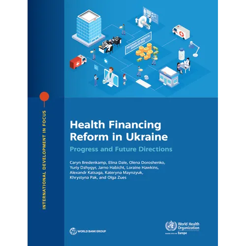 Health Financing Reform in Ukraine: Progress and Future Directions