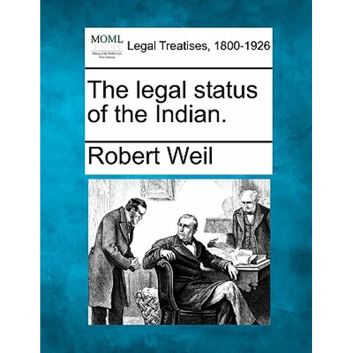 The Legal Status of the Indian.