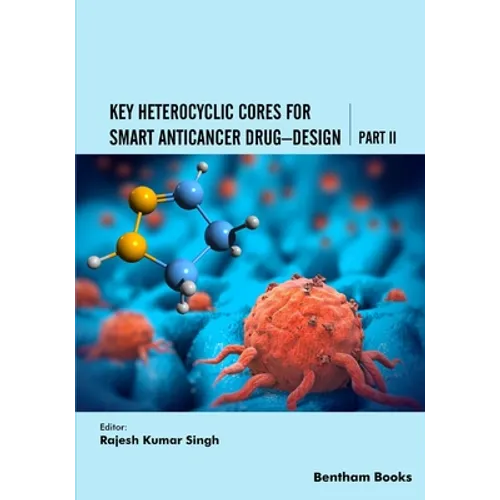 Key Heterocyclic Cores for Smart Anticancer Drug-Design Part II