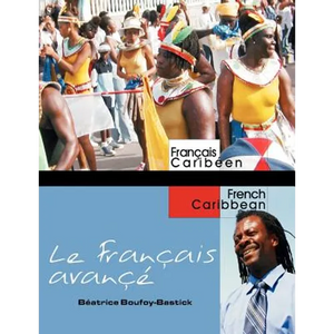 Le Français avancé: Advanced French for Caribbean Students - Paperback