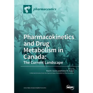 Pharmacokinetics and Drug Metabolism in Canada: The Current Landscape - Paperback