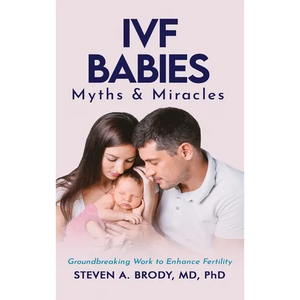 IVF Babies: Myths and Miracles - Hardcover