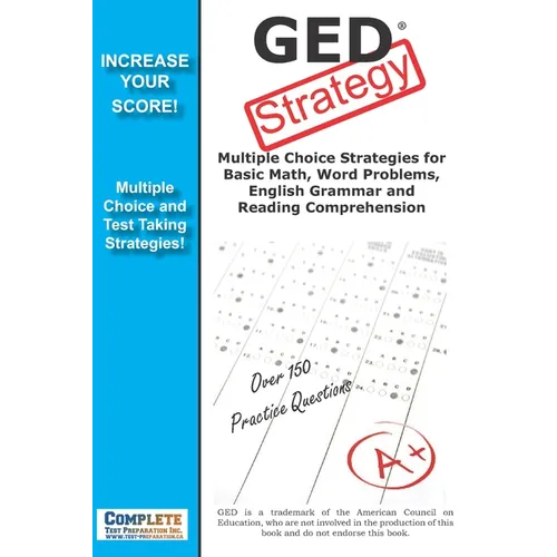 GED Strategy: Winning Multiple Choice Strategies for the GED Exam