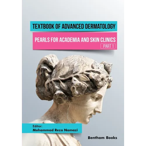 Textbook of Advanced Dermatology: Pearls for Academia and Skin Clinics (Part 1)