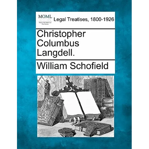 Christopher Columbus Langdell.