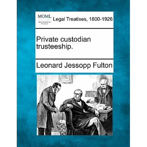 Private Custodian Trusteeship.