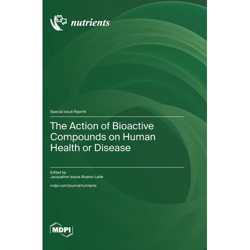 The Action of Bioactive Compounds on Human Health or Disease