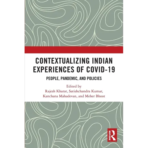 Contextualizing Indian Experiences of Covid-19: People, Pandemic, and Policies